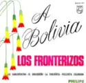 Los Fronterizos: A Bolivia