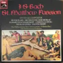 Johann Sebastian Bach, Otto Klemperer, Peter Pears · Dietrich Fischer-Dieskau, Elisabeth Schwarzkopf · Christa Ludwig, Nicolai Gedda · Walter Berry, Philharmonia Chorus 8Chorus Master: Wilhelm Pitz ], Philharmonia Orchestra: St. Matthew Passion