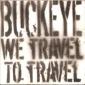 Buckeye [2]: We Travel To Travel