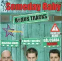 Someday Baby: Bonus Tracks