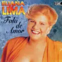 Eliana De Lima: Fala de Amor