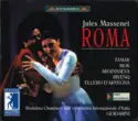 Jules Massenet, Iano Tamar, Warren Mok, Svetlana Arginbaeva, Nicolas Rivenq, Francesco Ellero D'Artegna, Bratislava Chamber Chorus, Orchestra Internazionale d'Italia, Marco Guidarini: Roma