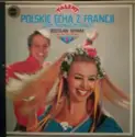 Boleslaw Nowak Et Son Ensemble Polonais: Polskie Echa Z. Francji