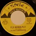 Silver Convention: Get Up And Boogie / Fly, Robin, Fly