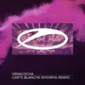 Veracocha: Carte Blanche (KhoMha Remix)