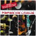 Papas Da Língua: Ao Vivo Acústico