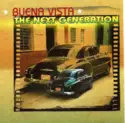 Buena Vista The Next Generation: Buena Vista The Next Generation