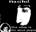 Natihil: This Album Is For Weird People