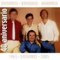 Los Bradmis: Bradmis 40 Aniversario