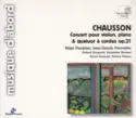Ernest Chausson, Régis Pasquier, Jean-Claude Pennetier, Roland Daugareil, Genevieve Simonot, Bruno Pasquier, Roland Pidoux: Concert Pour Violon, Piano & Quatuor A Cordes