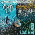 Michael Thompson Band: Love & Beyond