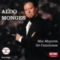 Aldo Monges: Mis Mejores 30 Canciones