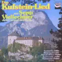 Sepp Viellechner: Das Kufstein-Lied Mit Sepp Viellechner Dem Caruso Der Berge