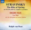 Igor Stravinsky, Claude Debussy, Ralph van Raat: Piano Arrangements