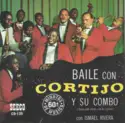 Cortijo Y Su Combo Con Ismael Rivera: Baile Con Cortijo Y Su Combo