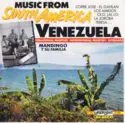 Mandingo Y Su Familia: Music From South America - Venezuela