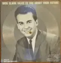 Dick Clark [2]: Dick Clark Talks To You About Your Future