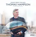 Thomas Hampson, Kuang-Hao Huang: Songs From Chicago