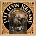Ever-Lovin' Jug Band: Tri-City Stomp
