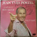 Jean-Yves Postel: Capulco Mon Amour/Tout y est