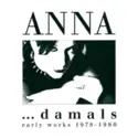 Anna [16]: ... Damals (Early Works 1978-1980)