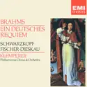 Johannes Brahms - Elisabeth Schwarzkopf, Dietrich Fischer-Dieskau, Otto Klemperer, Philharmonia Chorus & Philharmonia Orchestra: Ein Deutsches Requiem