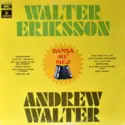 Walter Eriksson & Andrew Walter [2]: Dansa Me´ Mej !