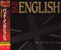 Bad English = : Backlash = バックラッシュ