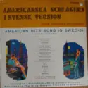 Gunnar Johannsen, Elke Bergquist: Amerikanska Schlagers I  Svensk Version