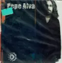 Pepe Alva: Pepe Alva