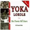 Orchestre Yoka Lokole: Best Of Yoka Lokole Avec Ba Fania All Stars Na Kanaï Kaka