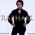 Raphael [2]: Dijo De Mi