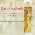 The Amaryllis Consort, Charles Brett, Robert Aldwinckle: English Madrigals