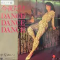 Meiko Nakahara: 今夜だけDance・Dance・Dance