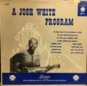 Josh White: A Josh White Program