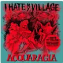 I Hate My Village: Acquaragia