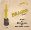 Brando Y Su Banda: Canto Al Carnaval De Barranquilla