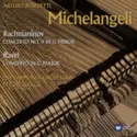 Sergei Rachmaninoff / Maurice Ravel – Arturo Benedetti Michelangeli, Philharmonia Orchestra, Ettore Gracis: Concerto No. 4 In G Minor / Concerto In G Major