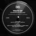 Champion Sound [4]: Youth EP