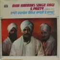 Bhai Harbans Singh: Bhai Harbans Singh Ragi & Party (Jagadgri Wale)