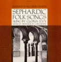Gloria Levy: Sephardic Folk Songs