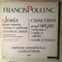 Francis Poulenc / Rosanna Carteri - Maurice Duruflé - Orchestre National De France, Georges Prêtre: Gloria / Concerto Pour Orgue