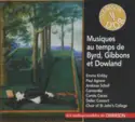 William Byrd, Orlando Gibbons, John Dowland, Emma Kirkby, Paul Agnew [2], Andreas Scholl, Concordia, Carole Cerasi, Deller Consort, St. John's College Choir: Musiques Au Temps De Byrd, Gibbons Et Dowland