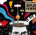 Snorre Schwarz: Berlin Gumbo