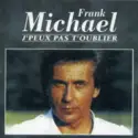 Frank Michael: J'peux Pas T'oublier
