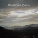 Mikael Delta: Elation