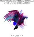 Oliver Heldens X Firebeatz & Schella Feat. Carla Monroe: Lift Me Up