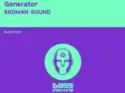 Generator [18]: Badman Sound