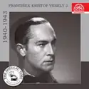 František Krištof Veselý: František Krištof Veselý 2 - Nahrávky Z Let 1940-1943
