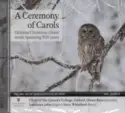 The Choir Of The Queen's College, Oxford, Owen Rees [2], Laurence John, Lucy Wakeford: A Ceremony Of Carols